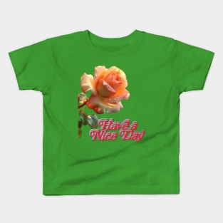 have a nice day Art design. Kids T-Shirt